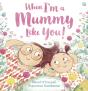 When I'M A Mummy Like You! - Preview