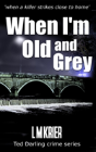 When I'M Old And Grey - Preview