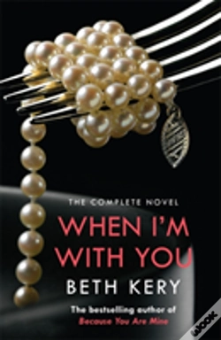 Capa do artigo When I'M With You Complete Novel (Because You Are Mine Series #2)