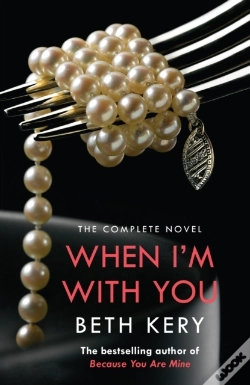 Capa do artigo When I'M With You Complete Novel (Because You Are Mine Series #2)