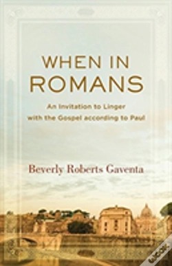 Capa do artigo When In Romans Â€“ An Invitation To Linger With The Gospel According To Paul