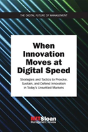 When Innovation Moves At Digital Speed - Preview