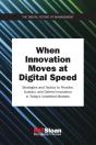 When Innovation Moves At Digital Speed - Preview