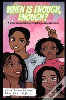When Is Enough, Enough?
