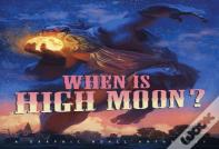 When Is High Moon?