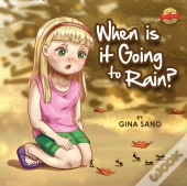 When Is It Going To Rain?