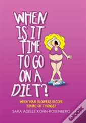 When Is It Time To Go On A Diet?