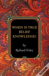 When Is True Belief Knowledge?