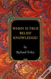 Capa do artigo When Is True Belief Knowledge?