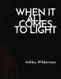 When It All Comes To Light - Preview