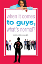 When It Comes To Guys, What'S Normal? - Preview