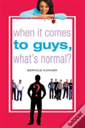 When It Comes To Guys, What'S Normal?