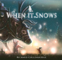 When It Snows - Preview