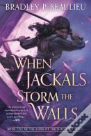 When Jackals Storm The Walls