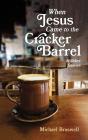 When Jesus Came To The Cracker Barrel - Preview