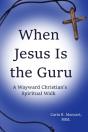When Jesus Is The Guru: A Wayward Christ - Preview