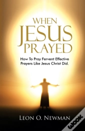 When Jesus Prayed