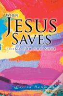 When Jesus Saves