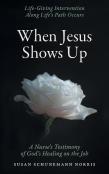 When Jesus Shows Up