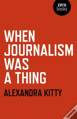 Capa do artigo When Journalism Was A Thing