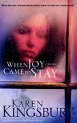 When Joy Came To Stay