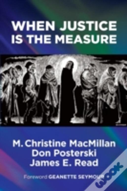 When Justice Is The Measure