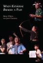 When Katherine Brewed, A Play - Preview