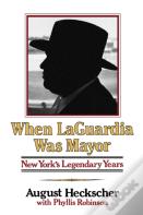 When Laguardia Was Mayor