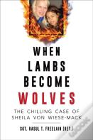 When Lambs Become Wolves