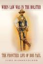 When Law Was In The Holster - Preview
