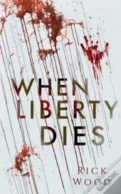 When Liberty Dies
