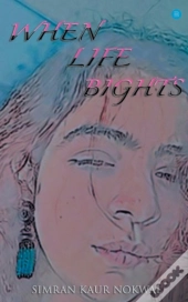 When Life Bights