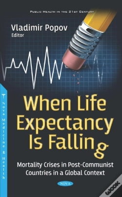 Capa do artigo When Life Expectancy Is Falling: Mortality Crises In Post-Communist Countries In A Global Context