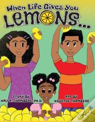 When Life Gives You Lemons...