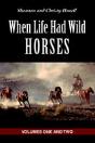 When Life Had Wild Horses - Preview