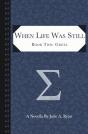 When Life Was Still - Preview