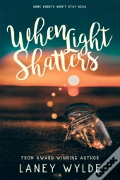 When Light Shatters
