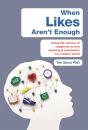When Likes Aren'T Enough - Preview