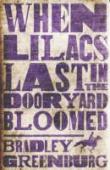 When Lilacs Last In The Dooryard Bloomed