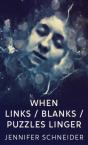 When Links / Blanks / Puzzles Linger - Preview
