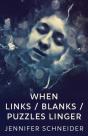 When Links / Blanks / Puzzles Linger - Preview