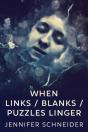 When Links / Blanks / Puzzles Linger - Preview