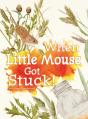 When Little Mouse Got Stuck - Preview