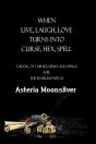 When Live, Laugh, Love Turns Into Curse, Hex, Spell - Preview