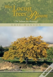 Capa do artigo When Locust Trees Bloom (The Salmon Are Running!)