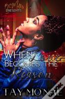 When Love Becomes The Reason
