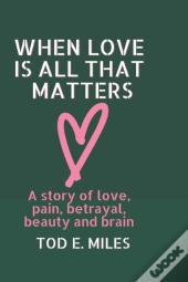 When Love Is All That Matters
