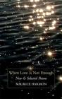 When Love Is Not Enough - Preview