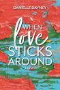 When Love Sticks Around - Preview