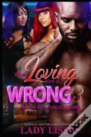 When Loving Him Is Wrong 3
